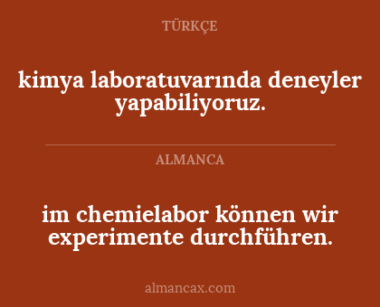 im chemielabor können wir experimente durchführen. - kimya laboratuvarında deneyler yapabiliyoruz.