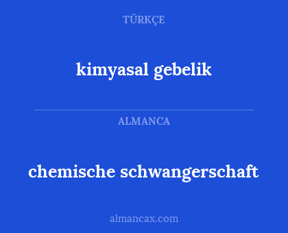 kimyasal gebelik - chemische schwangerschaft