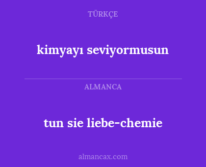 kimyayı seviyormusun - tun sie liebe-chemie