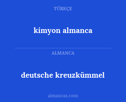 kimyon almanca - deutsche kreuzkümmel