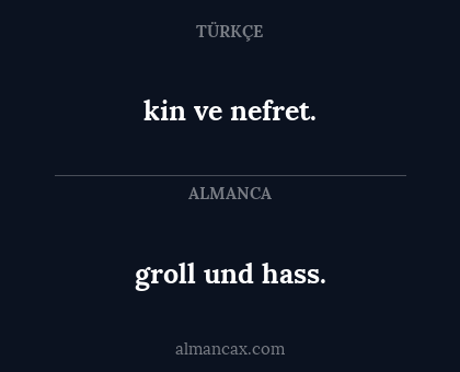 groll und hass. - kin ve nefret.