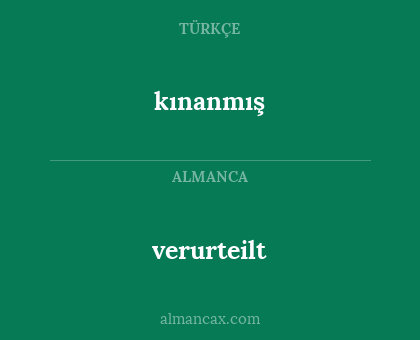 kınanmış - verurteilt