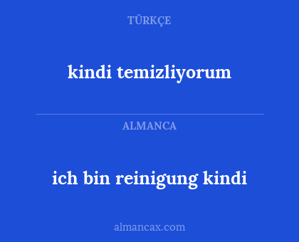 ich bin reinigung kindi - kindi temizliyorum