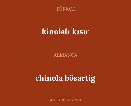 kinolalı kısır - chinola bösartig