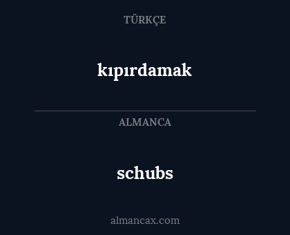 schubs - kıpırdamak