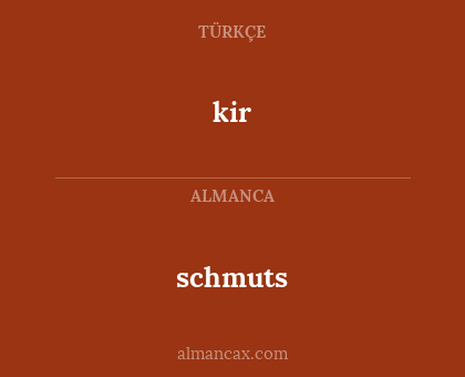 kir - schmuts