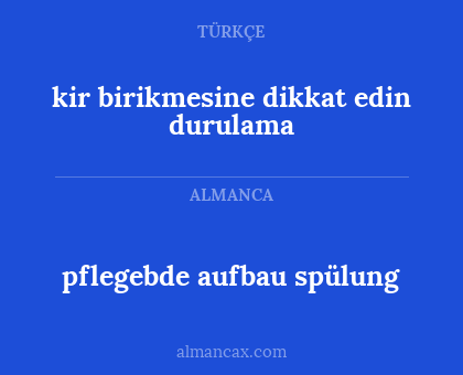 pflegebde aufbau spülung - kir birikmesine dikkat edin durulama