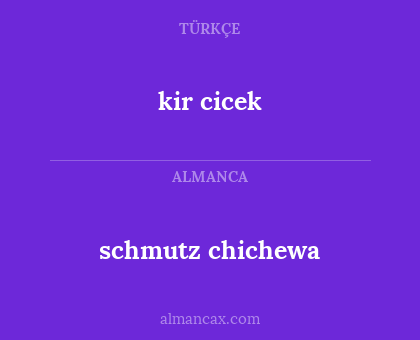 kir cicek - schmutz chichewa