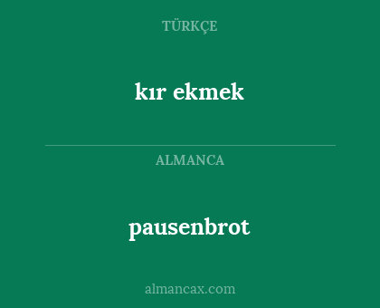 pausenbrot - kır ekmek