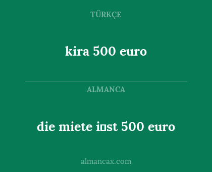 kira 500 euro - die miete i̇st 500 euro