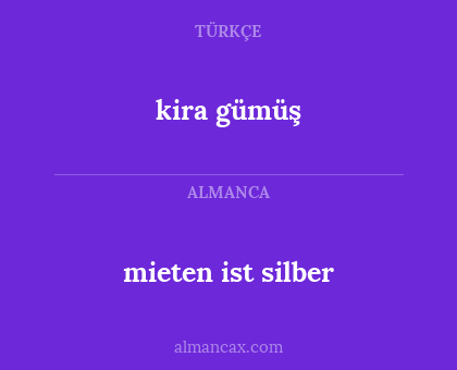 kira gümüş - mieten ist silber