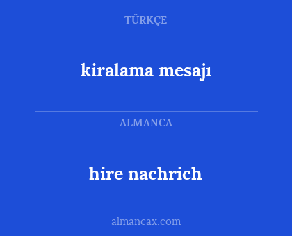 hire nachrich - kiralama mesajı