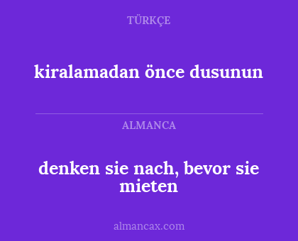 kiralamadan önce dusunun - denken sie nach, bevor sie mieten