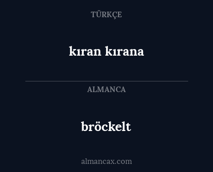 bröckelt - kıran kırana
