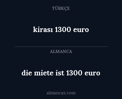 kirası 1300 euro - die miete ist 1300 euro