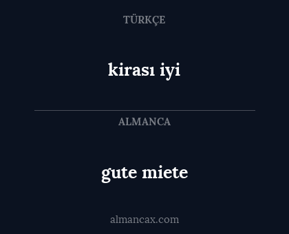 kirası iyi - gute miete