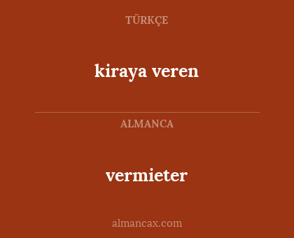 kiraya veren - vermieter