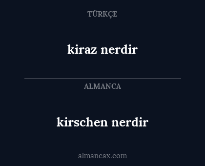 kirschen nerdir - kiraz nerdir