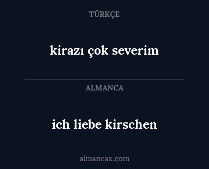 ich liebe kirschen - kirazı çok severim