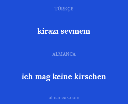 kirazı sevmem - ich mag keine kirschen