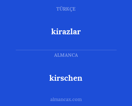 kirazlar - kirschen