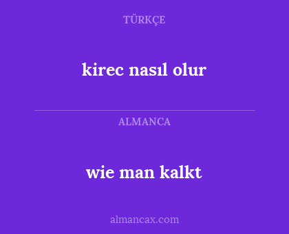 kirec nasıl olur - wie man kalkt