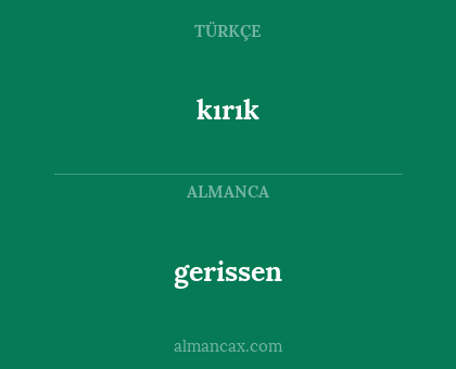 kırık - gerissen