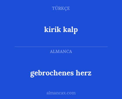 kirik kalp - gebrochenes herz
