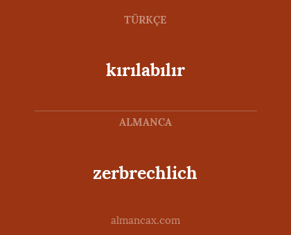 zerbrechlich - kırılabılır