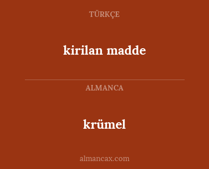 krümel - kirilan madde
