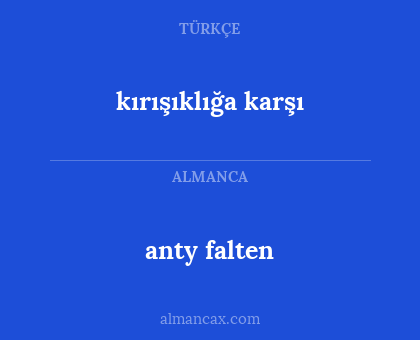 anty falten - kırışıklığa karşı