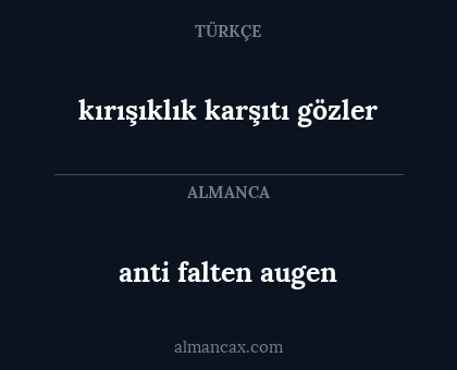anti falten augen - kırışıklık karşıtı gözler