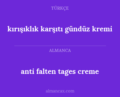 anti falten tages creme - kırışıklık karşıtı gündüz kremi