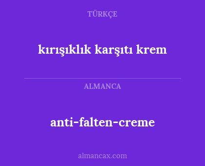 kırışıklık karşıtı krem - anti-falten-creme