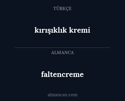 kırışıklık kremi - faltencreme