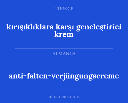 anti-falten-verjüngungscreme - kırışıklıklara karşı gencleştirici krem