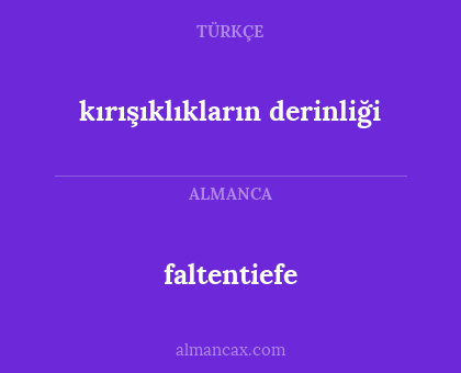 faltentiefe - kırışıklıkların derinliği