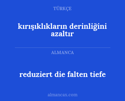 kırışıklıkların derinliğini azaltır - reduziert die falten tiefe