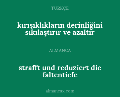strafft und reduziert die faltentiefe - kırışıklıkların derinliğini sıkılaştırır ve azaltır
