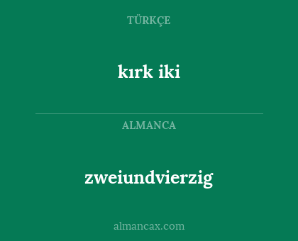 kırk iki - zweiundvierzig