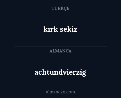 kırk sekiz - achtundvierzig