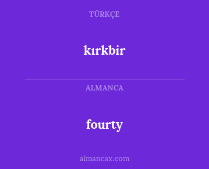 fourty - kırkbir