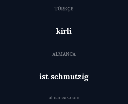 kirli - ist schmutzig