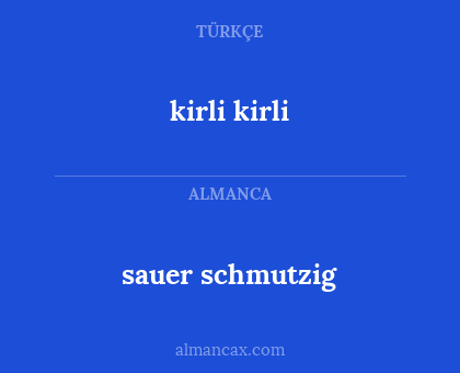sauer schmutzig - kirli kirli