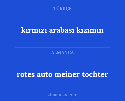 rotes auto meiner tochter - kırmızı arabası kızımın