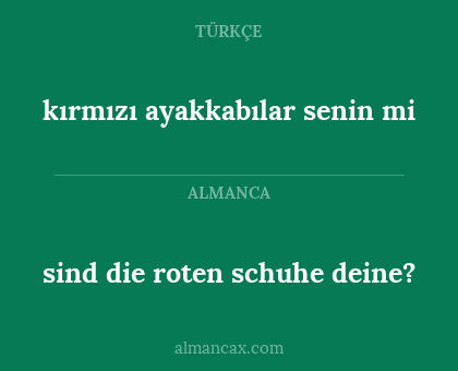 sind die roten schuhe deine? - kırmızı ayakkabılar senin mi