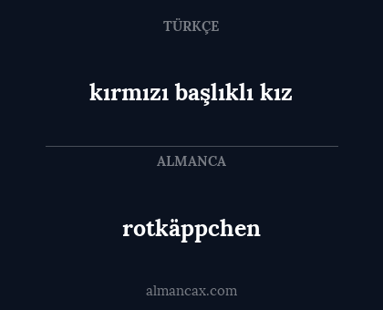 rotkäppchen - kırmızı başlıklı kız