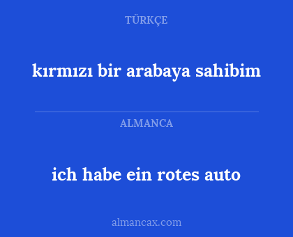 ich habe ein rotes auto - kırmızı bir arabaya sahibim