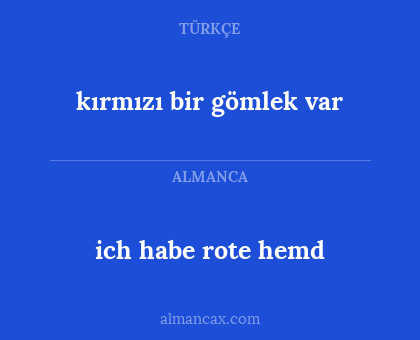 ich habe rote hemd - kırmızı bir gömlek var