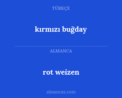 rot weizen - kırmızı buğday